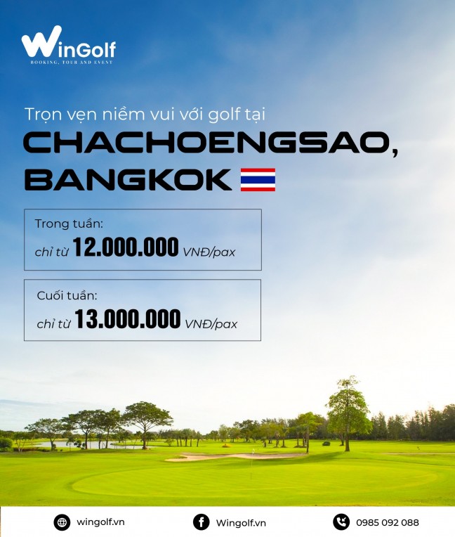  TRỌN VẸN NIỀM VUI VỚI GOLF TẠI CHACHOENGSAO