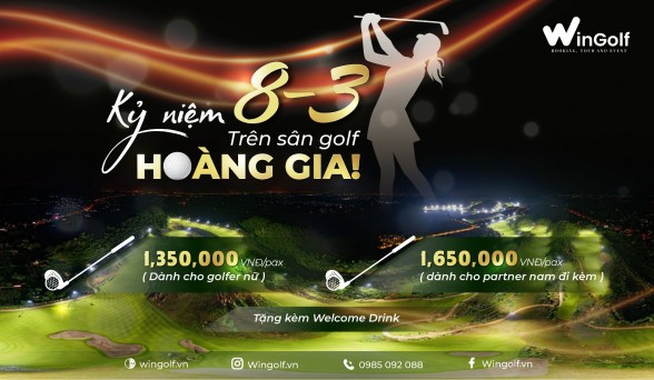  KỶ NIỆM 8/3 TRÊN SÂN GOLF HOÀNG GIA