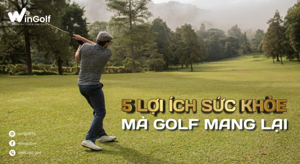  5 lợi ích sức khỏe khi chơi golf