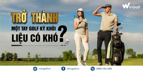  CÁC TIPS TRỞ THÀNH TAY GOLF CỪ KHÔI