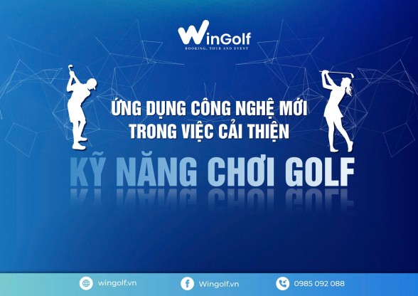  Ứng Dụng Công Nghệ Mới Trong Việc Cải Thiện Kỹ Năng Chơi Golf