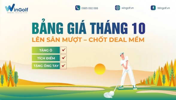 Bảng Giá Sân Golf Tháng 10 | Ưu Đãi Sân Golf Cùng Wingolf