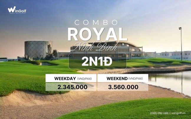 COMBO STAY & PLAY TẠI ROYAL GOLF CLUB NINH BÌNH